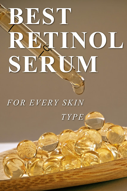 BEST RETINOL SERUM- FOR EVERY SKIN TYPE!