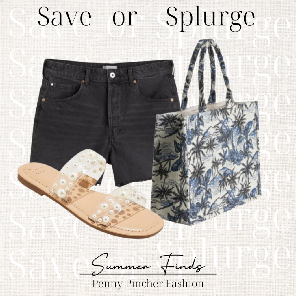 Save or Splurge [June 27, 2022] – Penny Pincher Fashion