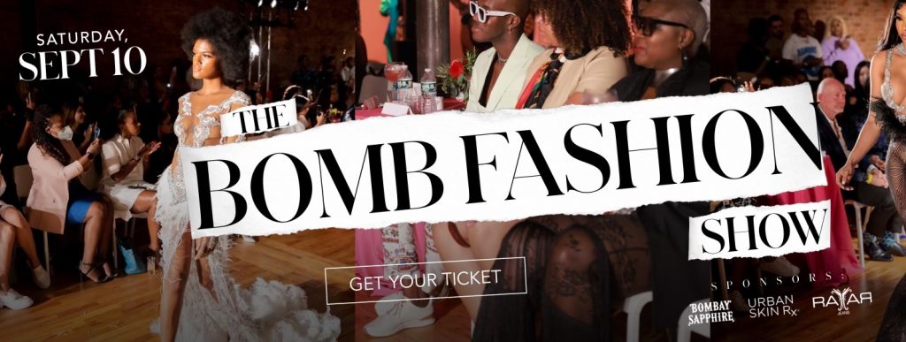 RSVP TODAY! The Bomb Fashion NYFW Show on Saturday, September 10th Sponsored by Bombay Sapphire, Urban Skin RX, and Nivole Wines!