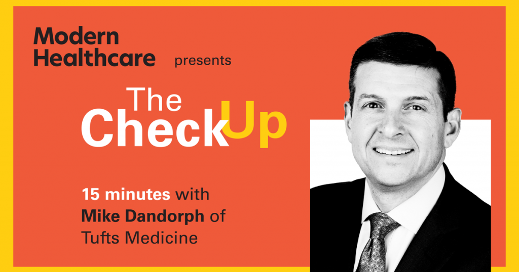 The Check Up: Michael Dandorph of Tufts Medicine