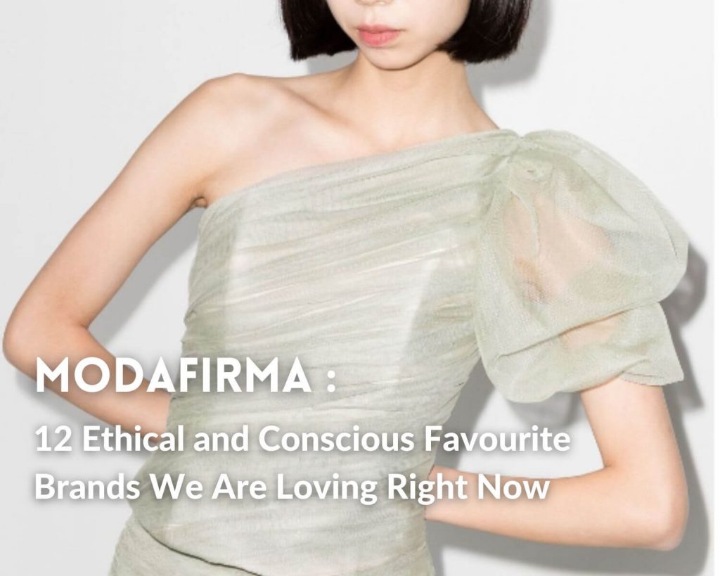 12 Ethical and Conscious Favourite Brands We Are Loving