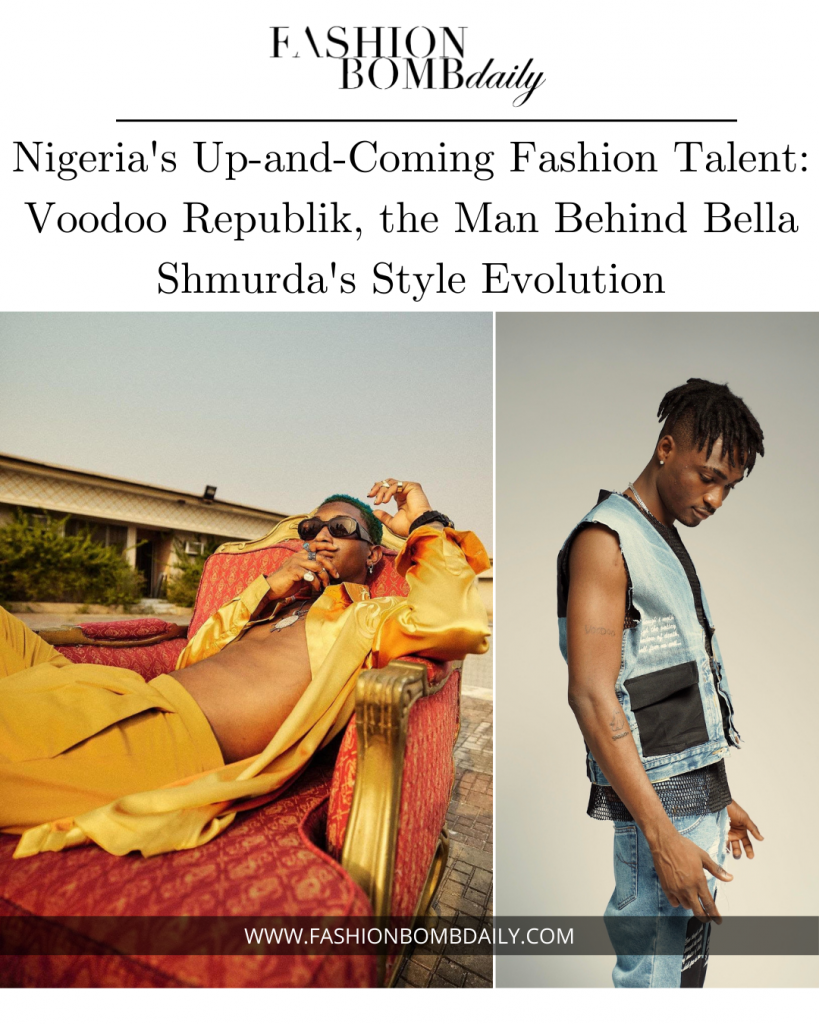 Nigeria’s Up-and-Coming Fashion Talent: Voodoo Republik, the Man Behind Bella Shmurda’s Style Evolution