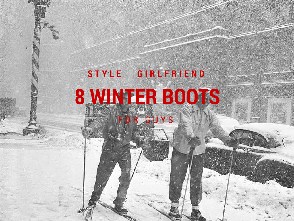 The Best Stylish Winter Boots for Men – Style Girlfriend